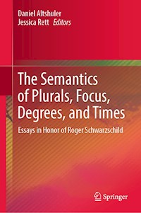The Semantics of Plurals, Focus, Degrees, and Times - - ebook