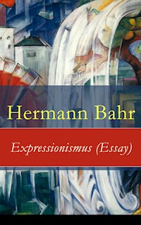 Expressionismus (Essay) - Hermann Bahr - ebook