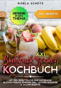 XXL Blutdruck senken Kochbuch - Gisela Schütz - ebook