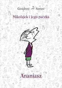 Mikołajek i jego paczka Ananiasz - Goscinny René, Sempé Jean-Jacques - książka