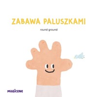 Zabawa paluszkami - Ground Round - książka
