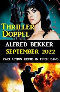 Thriller Doppel September 2022 - Zwei Action Krimis in einem Band - Alfred Bekker - ebook