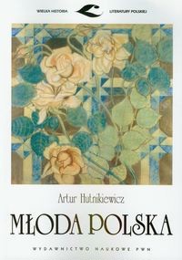 Młoda Polska - Artur Hutnikiewicz - książka