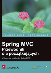 Spring MVC Przewodnik dla początkujących - Amuthan G. - książka