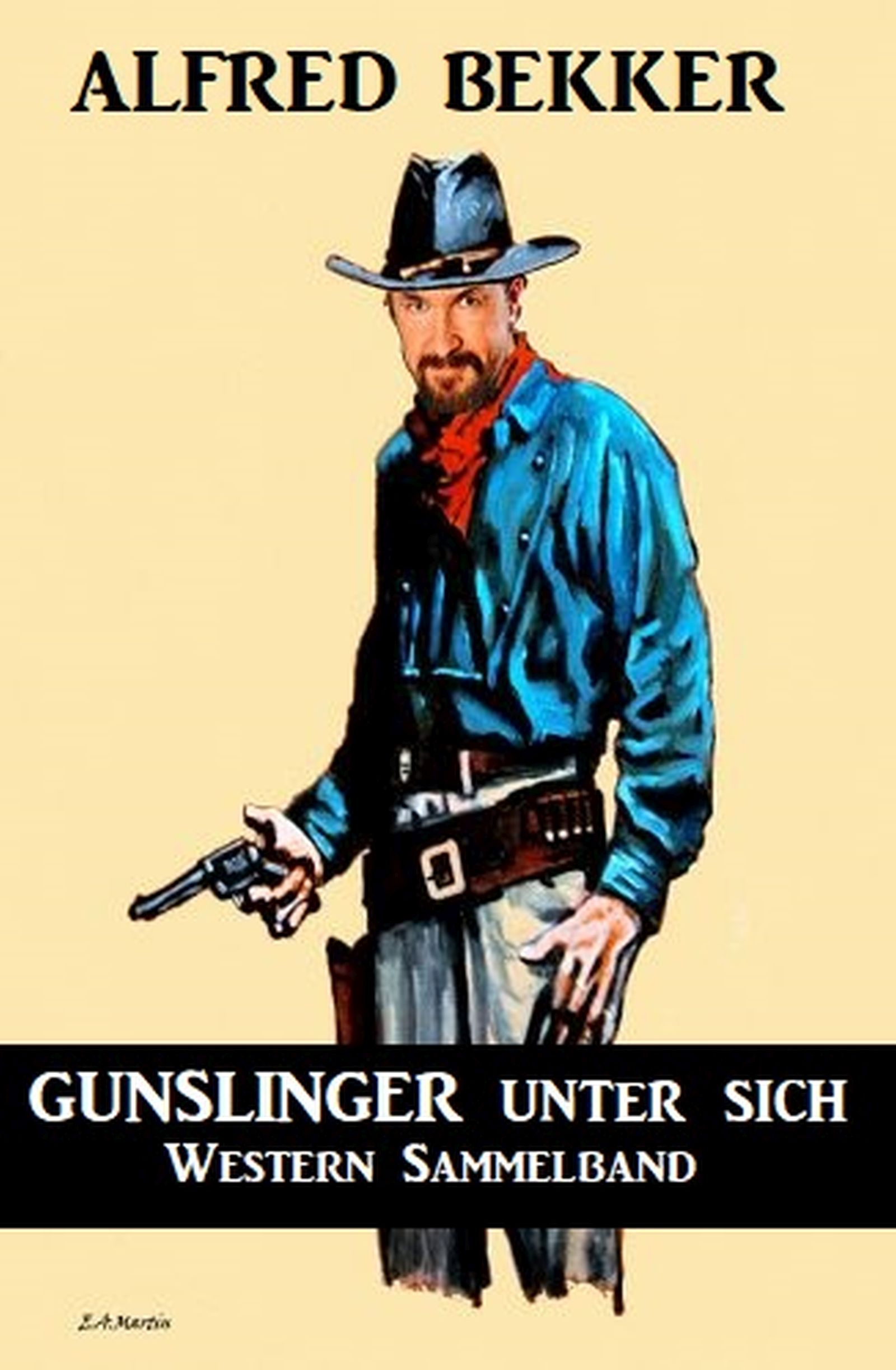 Gunslinger unter sich: Western Sammelband