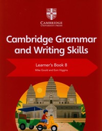 Cambridge Grammar and Writing Skills Learner's Book 8 - Gould Mike, Higgins Eoin - książka