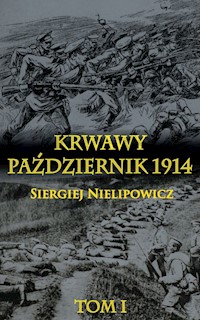 Krwawy październik 1914 Tom 1 - Nielipowicz Siergiej - książka