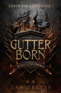 Gutterborn – In der Gosse geboren - Dan Dreyer - ebook