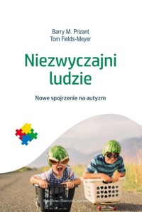 Niezwyczajni ludzie - Prizant Barry M., Fields-Meyer Tom - książka