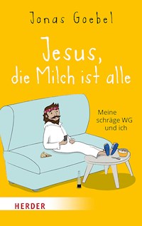 Jesus, die Milch ist alle - Jonas Goebel - ebook