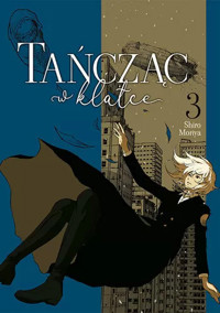 Tańcząc w klatce #3 - Shiro Moriya - książka