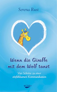 Wenn die Giraffe mit dem Wolf tanzt - Serena Rust - ebook