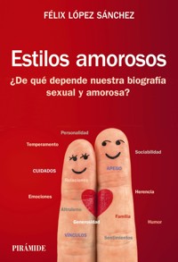 Estilos amorosos - Félix López Sanchez - ebook