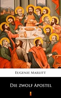 Die zwölf Apostel - Eugenie Marlitt - ebook