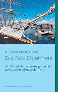 Das Oslo Experiment - Alexandra von Gutthenbach-Lindau - ebook