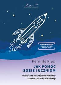 Jak pomóc sobie i uczniom - Pernille Ripp - ebook + książka