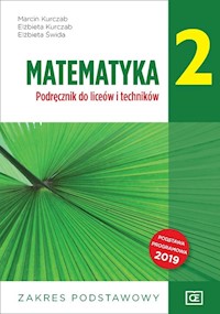 Matematyka 2 Podręcznik Zakres podstawowy - Kurczab Marcin, Kurczab Elżbieta, Świda Elżbieta - książka