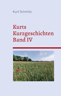 Kurts Kurzgeschichten Band IV - Kurt Schmitz - ebook