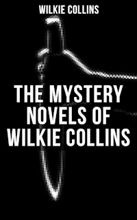 THE MYSTERY NOVELS OF WILKIE COLLINS - Collins Wilkie - ebook
