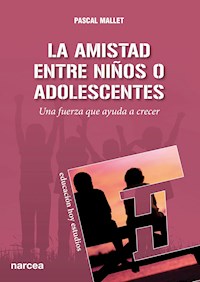 La amistad entre niños o adolescentes - Pascal Mallet - ebook