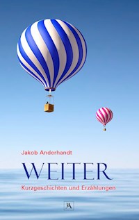 Weiter - Jakob Anderhandt - ebook