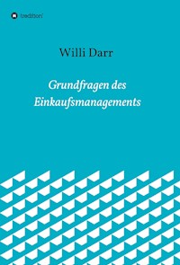 Grundfragen des Einkaufsmanagements - Willi Dr. Darr - ebook