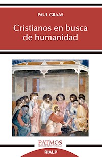 Cristianos en busca de humanidad - Paul Graas - ebook