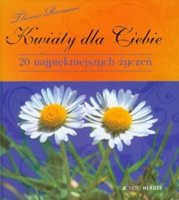 Kwiaty dla Ciebie 20 najpiękniejszych życzeń - Romanus Thomas - książka