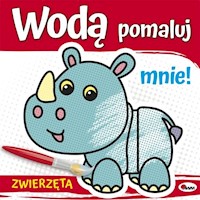 Wodą pomaluj mnie Zwierzęta - Kozera Piotr - książka