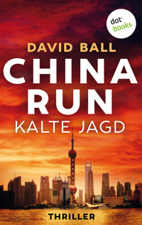 China Run - Kalte Jagd - David Ball - ebook