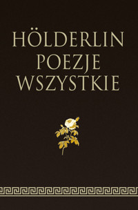 Hölderlin Poezje wszystkie - Holderlin Friedrich - książka