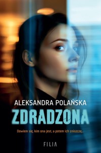 Zdradzona - Polańska Aleksandra - ebook + audiobook + książka