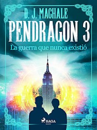 Pendragon 3: La guerra que nunca existió - D.J. MacHale - ebook