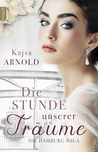 Die Stunde unserer Träume - Kajsa  Arnold - ebook