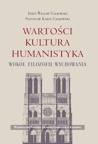 Wartości Kultura Humanistyka - Gałkowski Jerzy Wacław, Gałkowski Stanisław Karol - książka