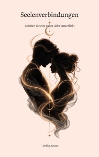 Seelenverbindungen - Debby Amore - ebook