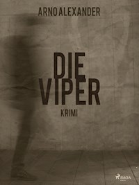 Die Viper - Arno Alexander - ebook