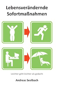 Lebensverändernde Sofortmaßnahmen - Andreas Seelbach - ebook