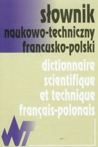 Słownik naukowo-techniczny francusko-polski - Janicka Sabina, Szarski Jan - książka