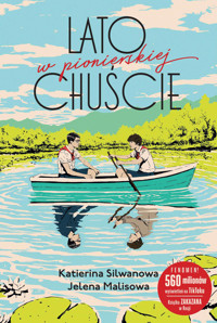 Lato w pionierskiej chuście - Katierina Silwanowa, Jelena Malisowa - ebook