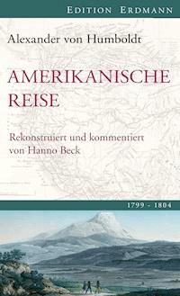 Amerikanische Reise 1799-1804 - Alexander von Humboldt - ebook