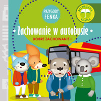 Przygody Fenka. Zachowanie w autobusie - Dominika Gałka - audiobook