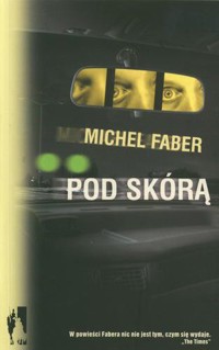 Pod skórą - Michel Faber - ebook + książka