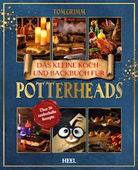 Das kleine Koch- und Backbuch für Potterheads - Tom Grimm - ebook