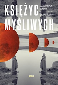 Księżyc myśliwych - Krenz Katarzyna, Bielak Julita - książka
