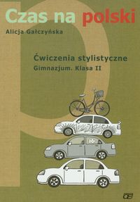 Czas na polski 2 Ćwiczenia stylistyczne - Gałczyńska Alicja - książka