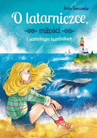 O latarniczce, miłości i samotnym humbaku - Arleta Remiszewska - audiobook + książka