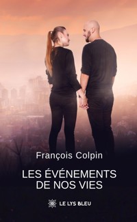 Les événements de nos vies - François Colpin - ebook