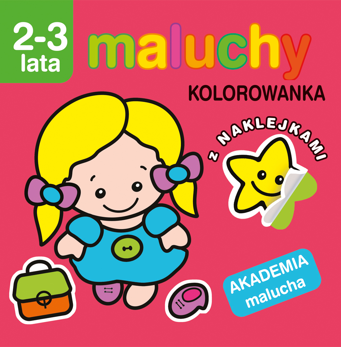 Maluchy. Kolorowanka z naklejkami. Akademia malucha 2-3 lata - zbiorowa praca - książka