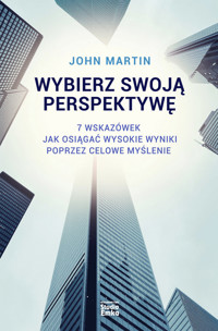 Wybierz swoją perspektywę - Martin John - książka